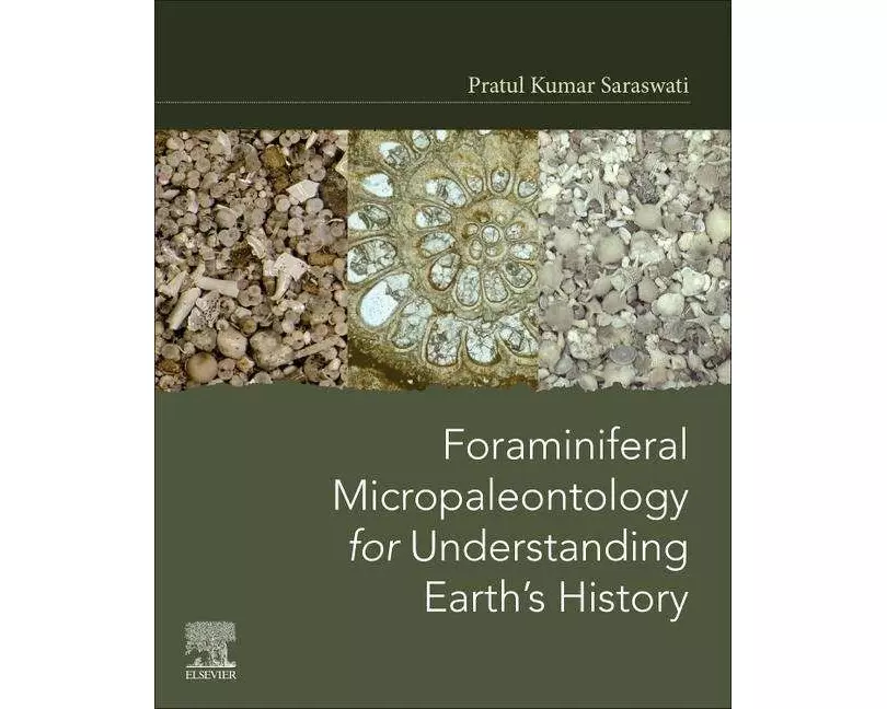 Foraminiferal Micropaleontology for Understanding Earth’s History