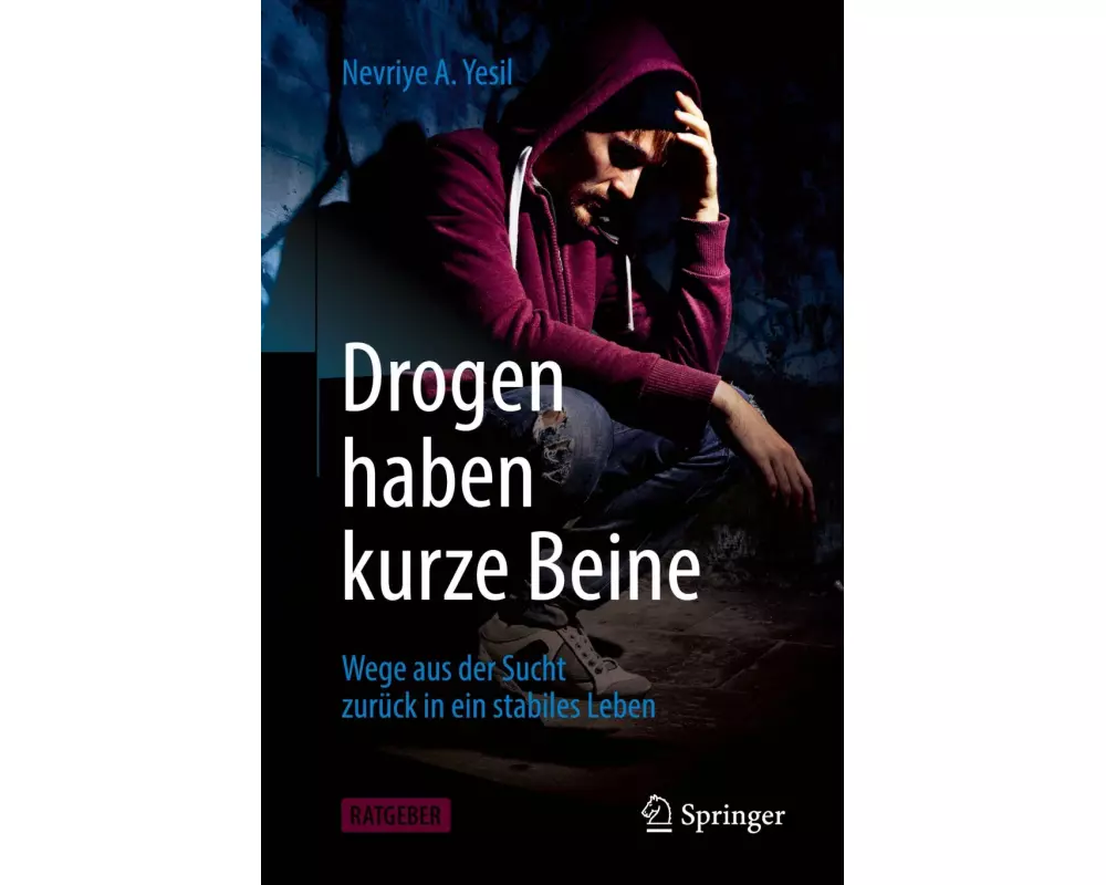 Drogen haben kurze Beine