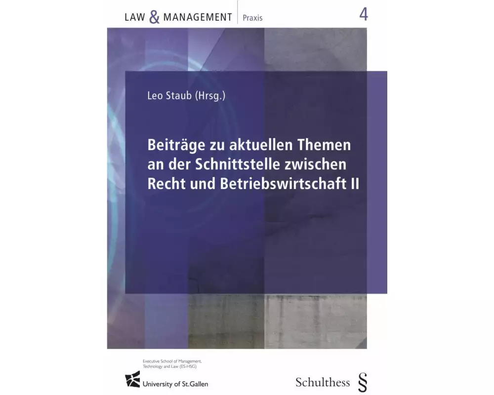 Beiträge zu aktuellen Themen an der Schnittstelle zwischen Recht und Betriebswirtschaft II