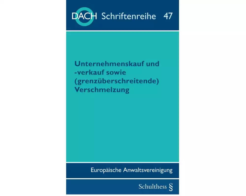 Unternehmenskauf und -verkauf sowie (grenzüberschreitende) Verschmelzung