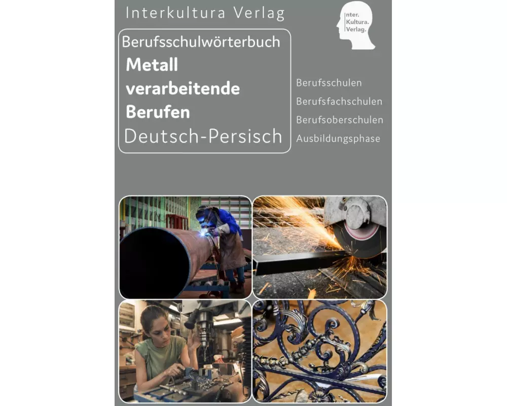 Interkultura Berufsschulwörterbuch für Metall verarbeitende Berufen