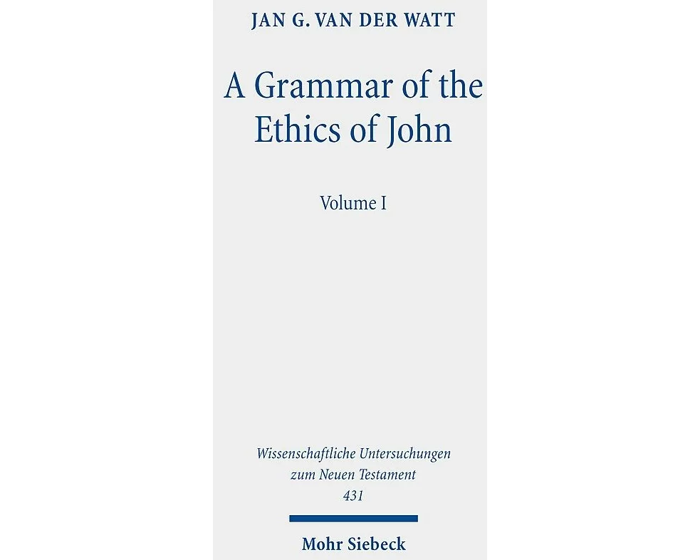 A Grammar of the Ethics of John