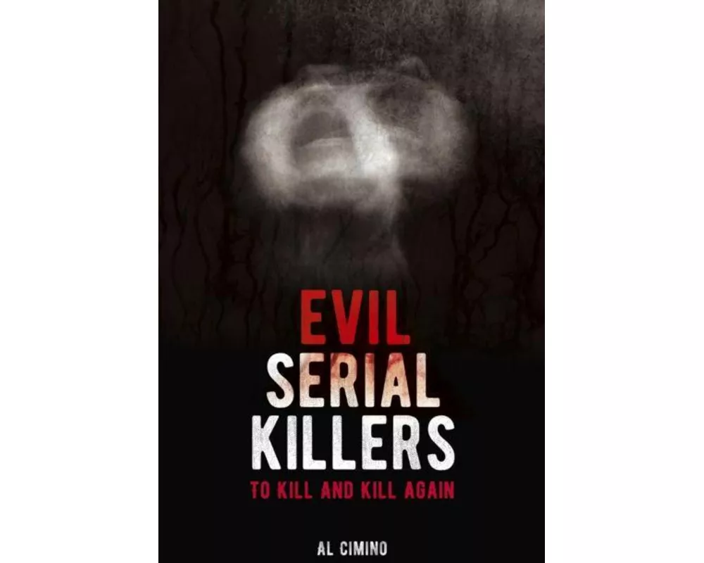 Evil Serial Killers