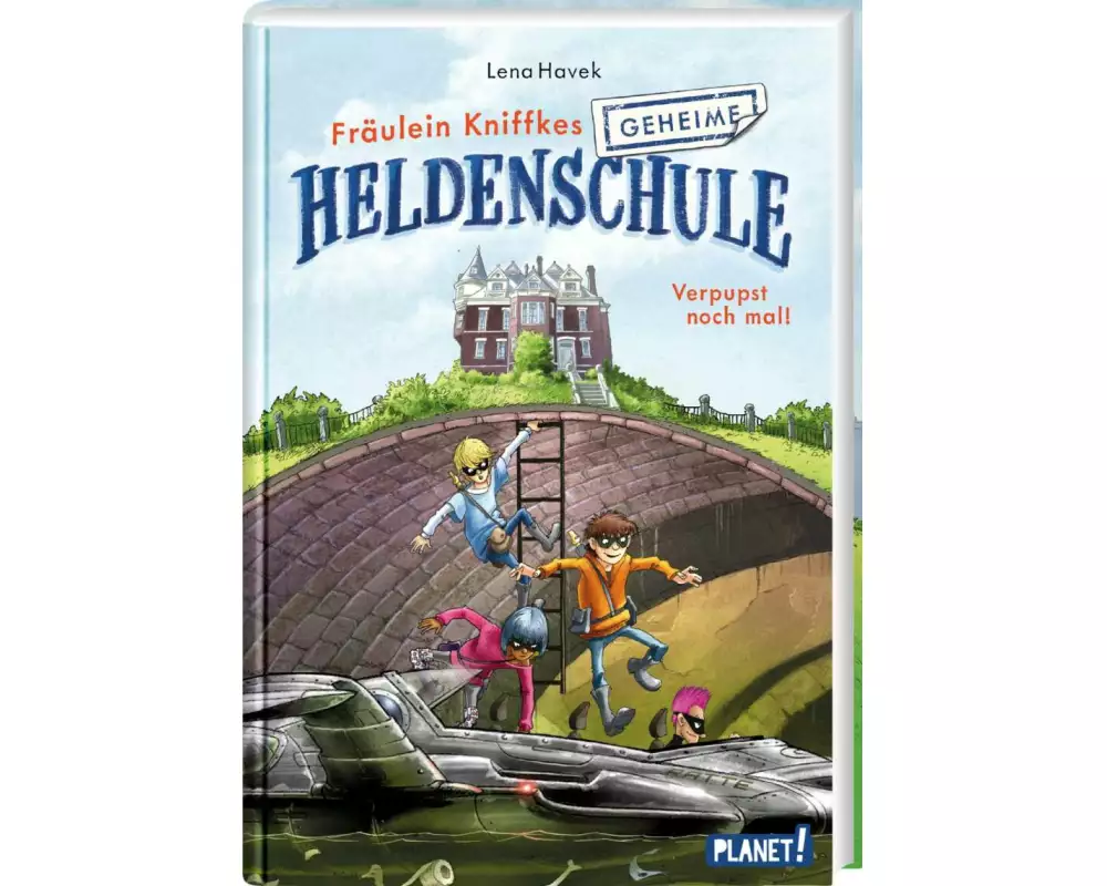 Fräulein Kniffkes geheime Heldenschule 2: Verpupst noch mal!