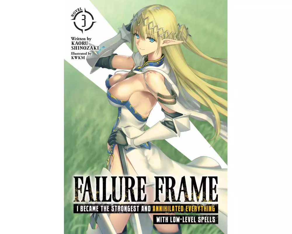 Failure Frame: I Became the Strongest and Annihilated Everything With Low-Level Spells (Light Novel) Vol. 3