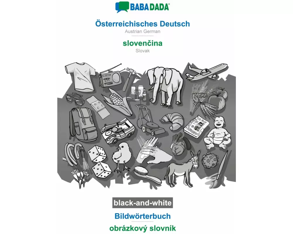 BABADADA black-and-white, Österreichisches Deutsch - sloven¿ina, Bildwörterbuch - obrázkový slovník