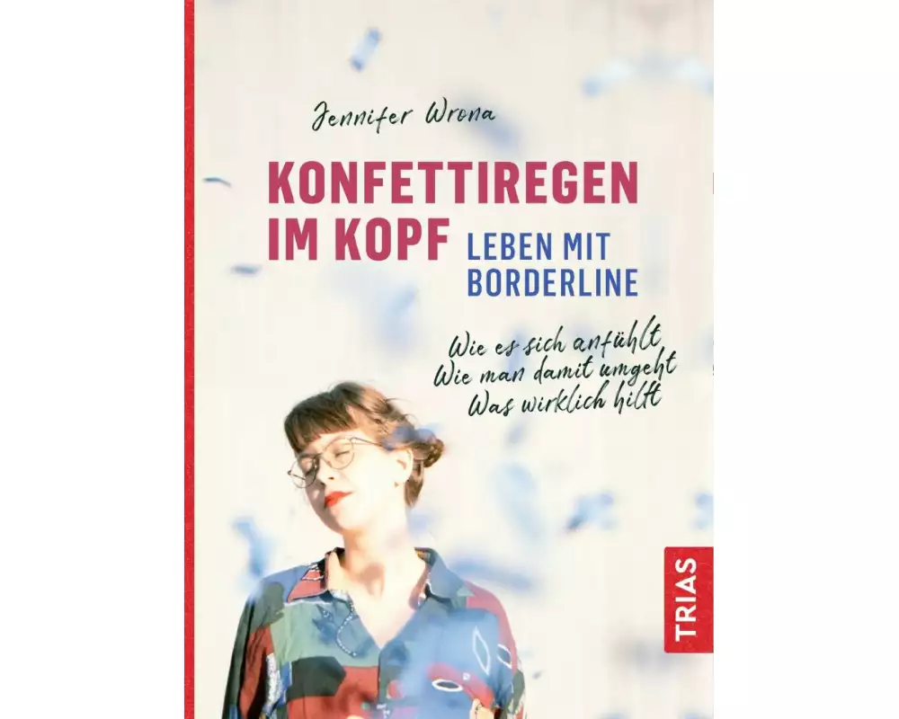 Konfettiregen im Kopf - Leben mit Borderline