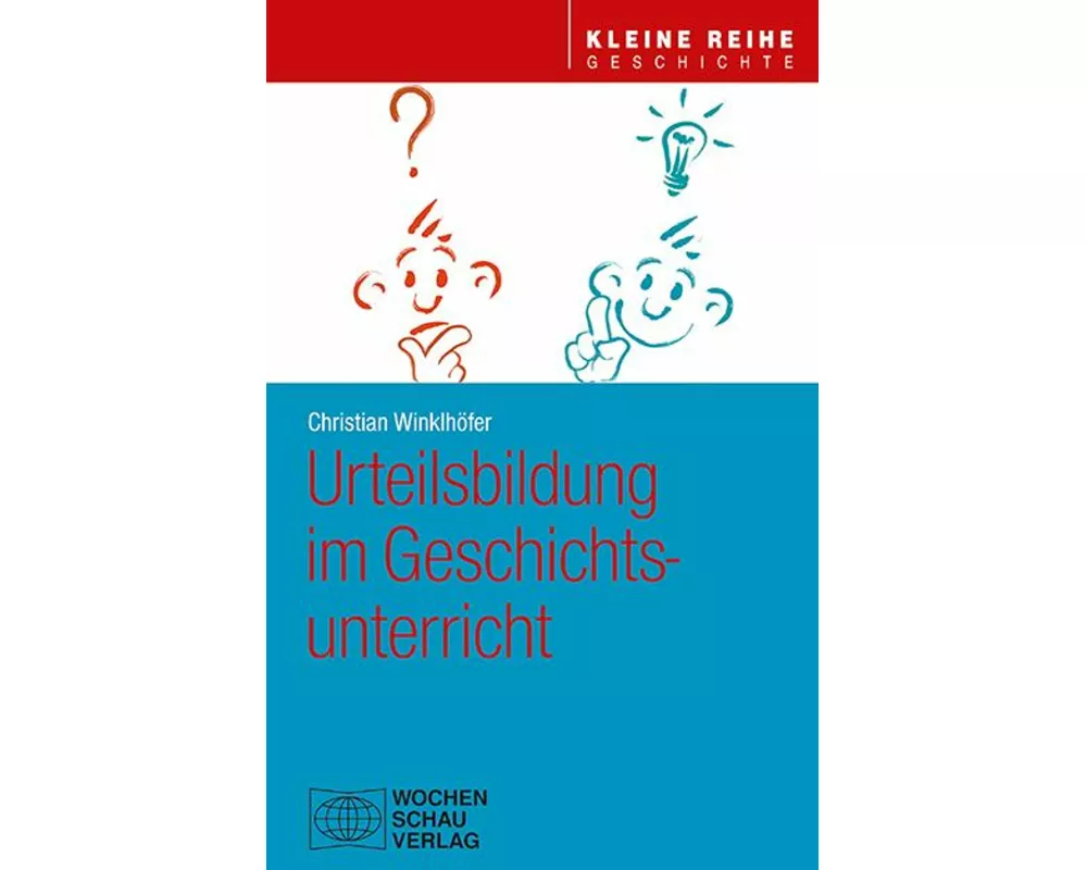Urteilsbildung im Geschichtsunterricht