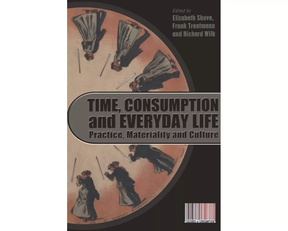 Time, Consumption and Everyday Life