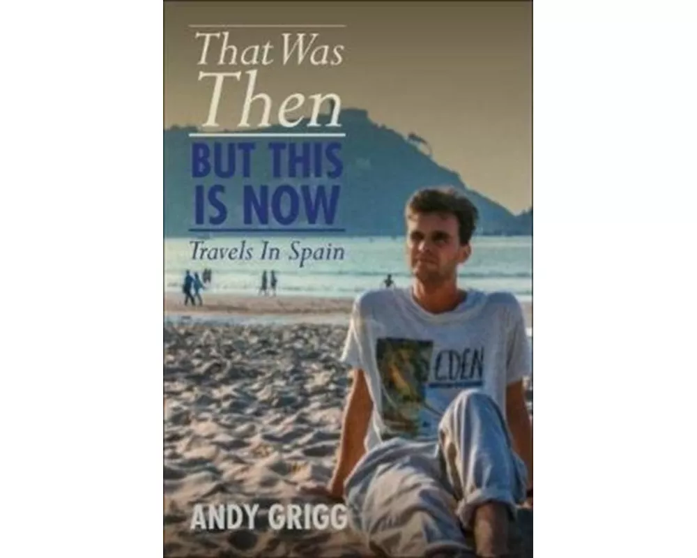 That Was Then, But This Is Now