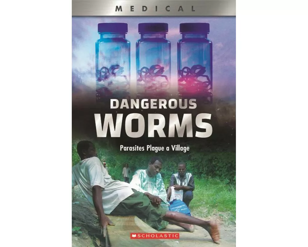 Dangerous Worms: Parasites Plague a Villate (Xbooks)