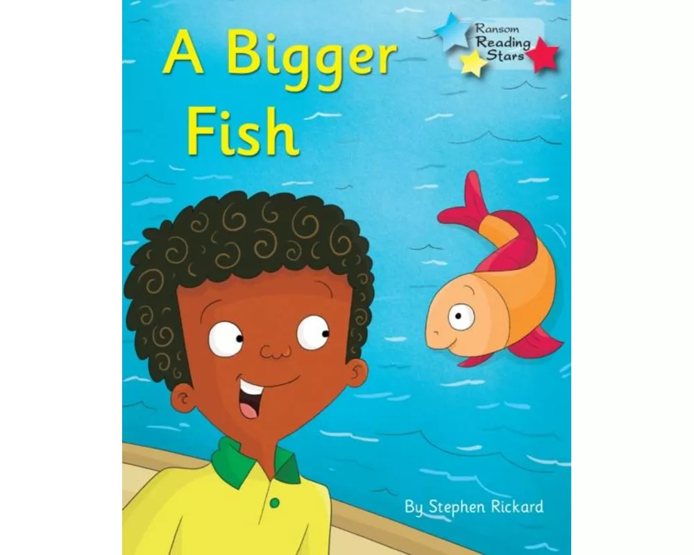 A Bigger Fish