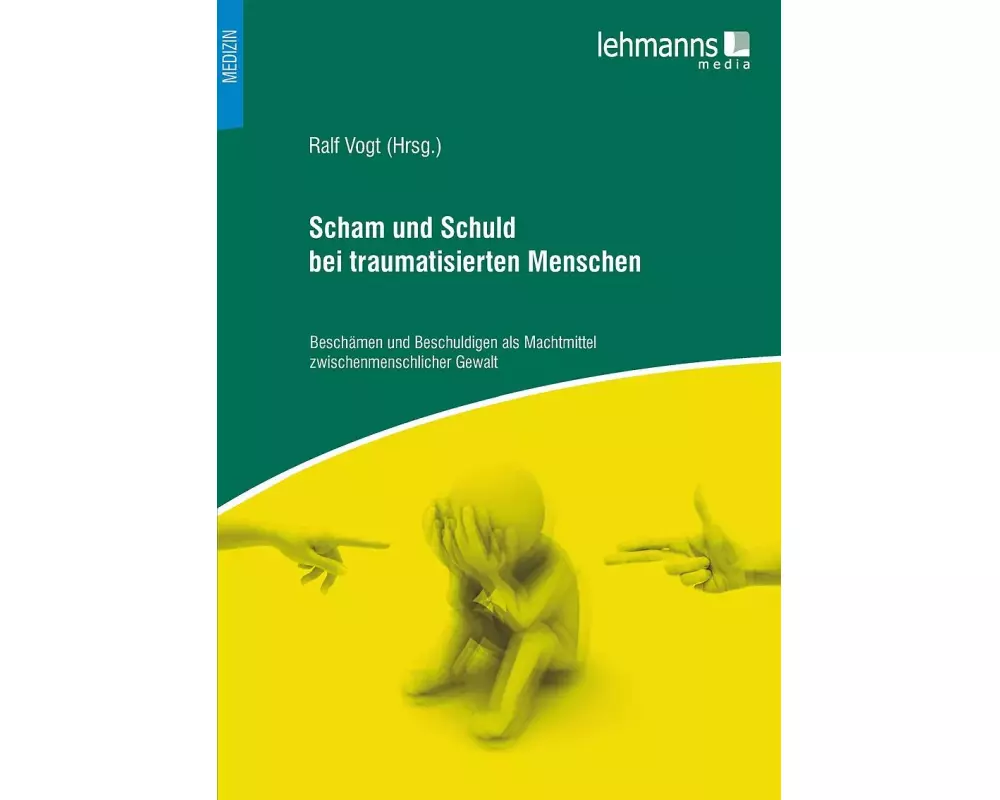Scham und Schuld bei traumatisierten Menschen