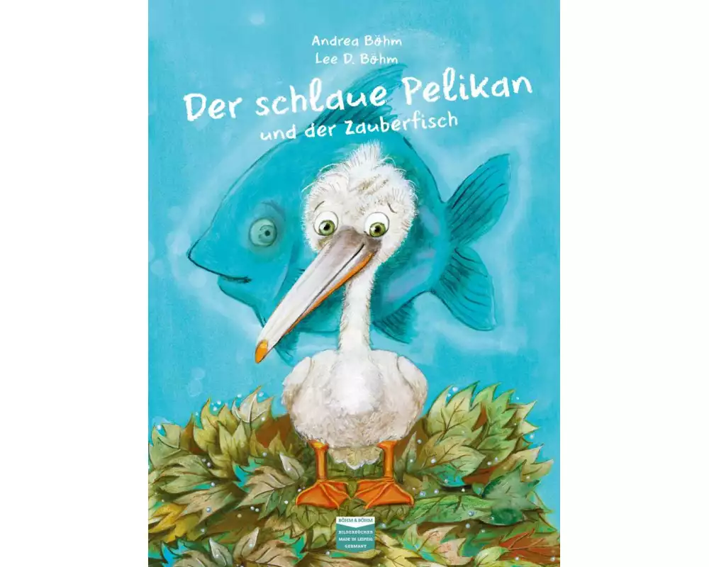 Der schlaue Pelikan und der Zauberfisch