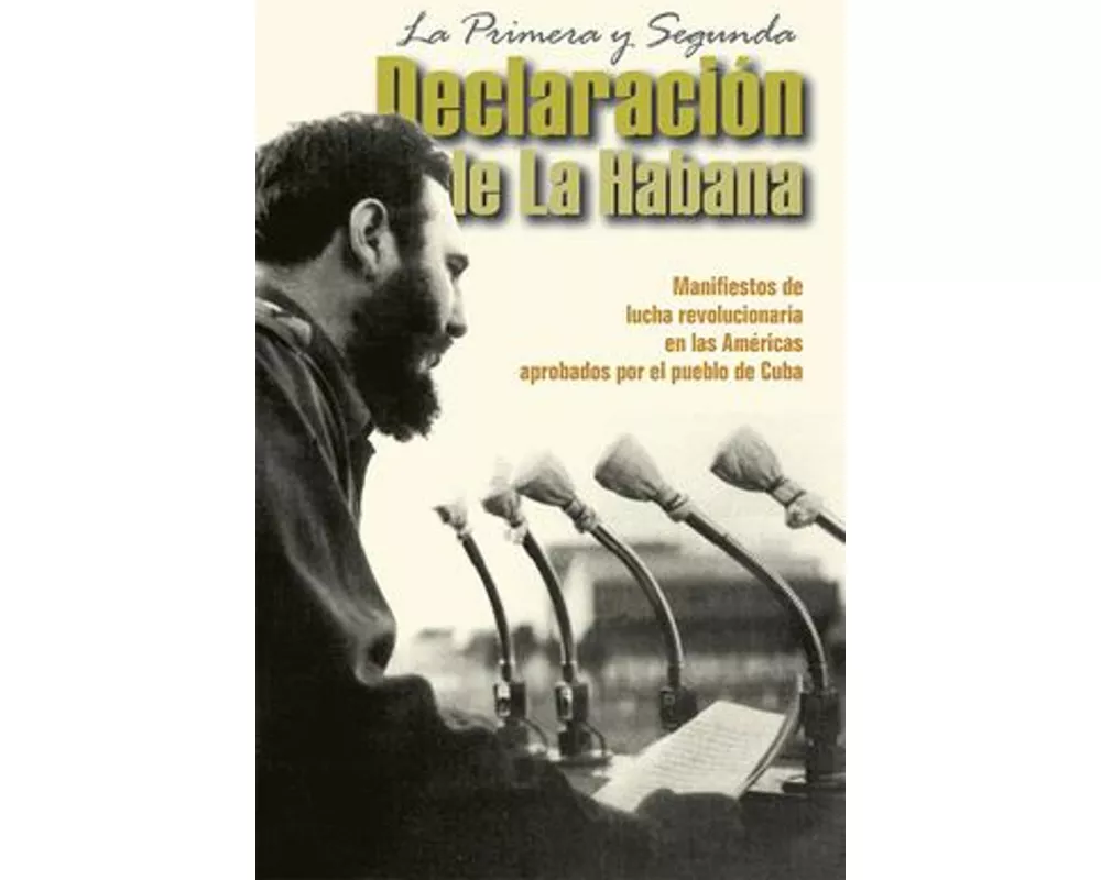 La Primera Y Segunda Declaración de la Habana