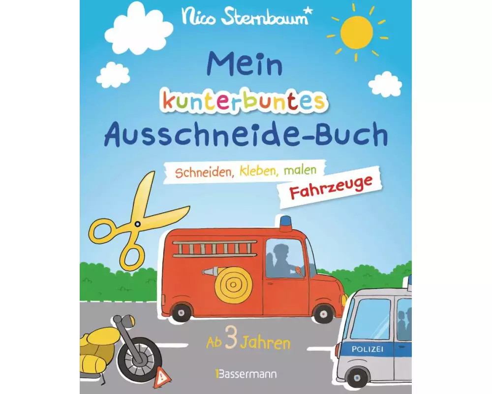 Mein kunterbuntes Ausschneidebuch - Fahrzeuge. Schneiden, kleben, malen ab 3 Jahren. Mit Scherenführerschein