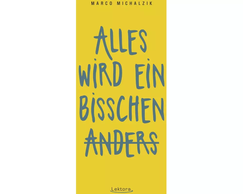 Alles wird ein bisschen anders