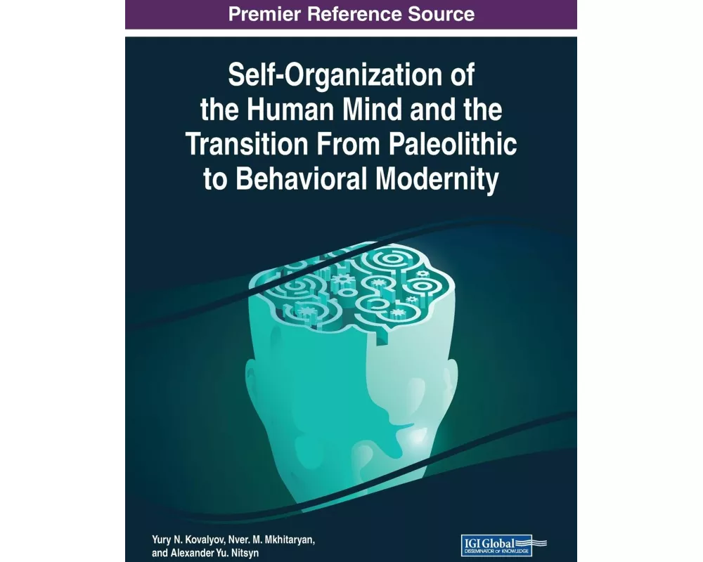 Self-Organization of the Human Mind and the Transition From Paleolithic to Behavioral Modernity