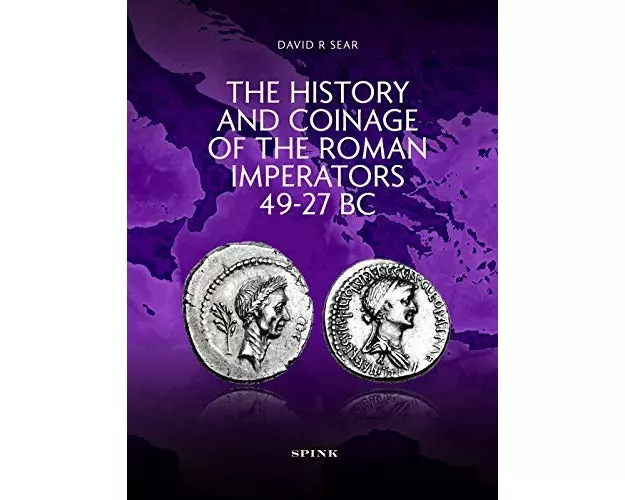 The History and Coinage of the Roman Imperators 49-27 BC