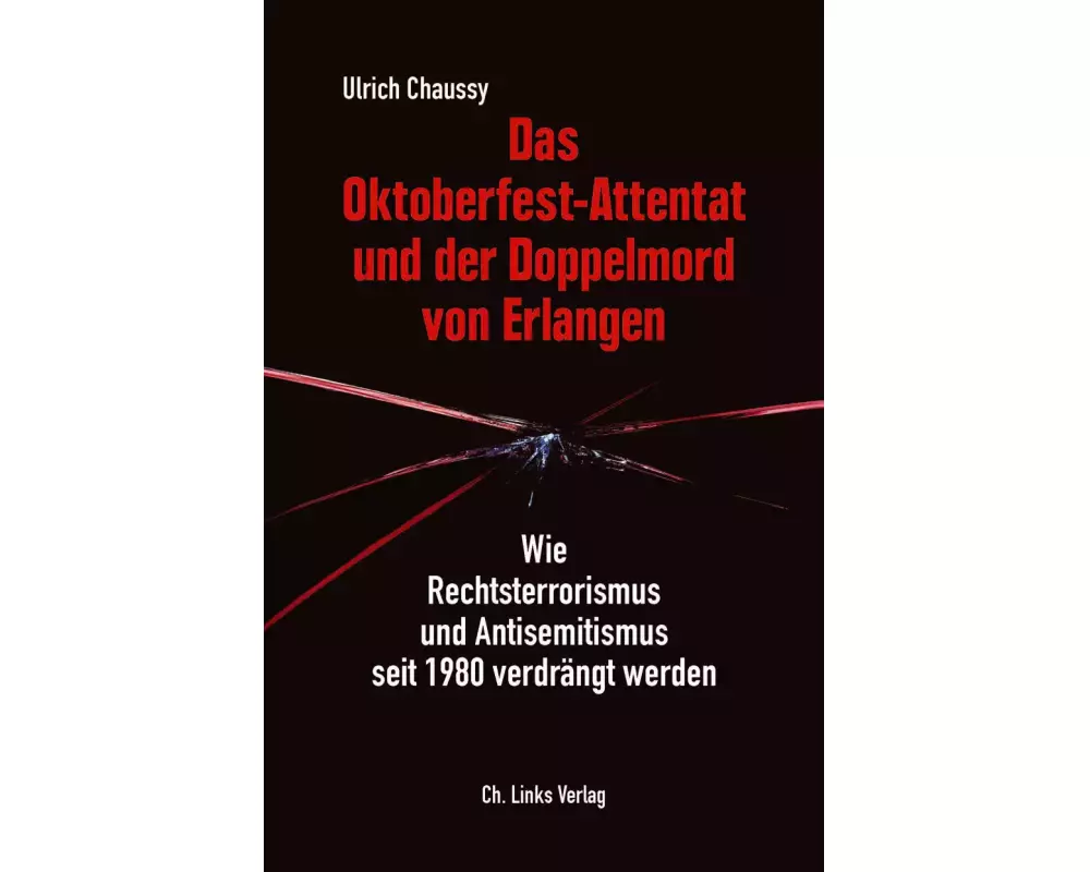 Das Oktoberfest-Attentat und der Doppelmord von Erlangen