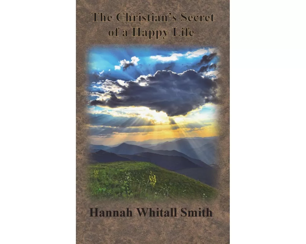 The Christian's Secret of a Happy Life