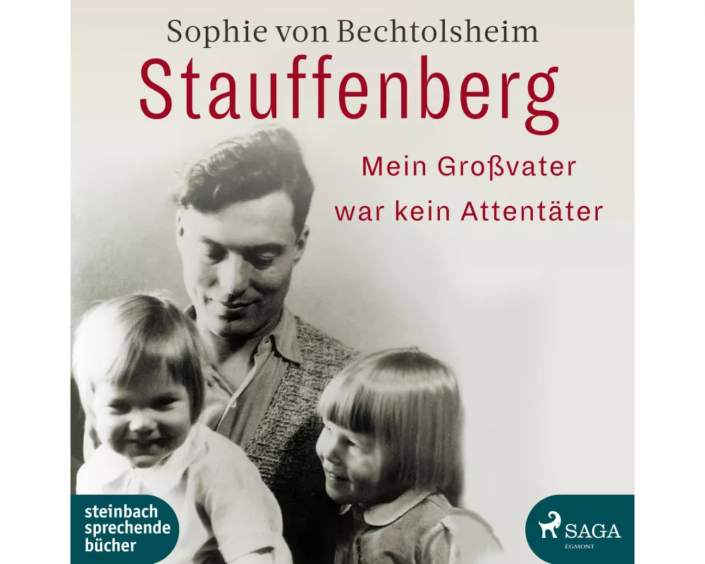 Stauffenberg - mein Großvater war kein Attentäter