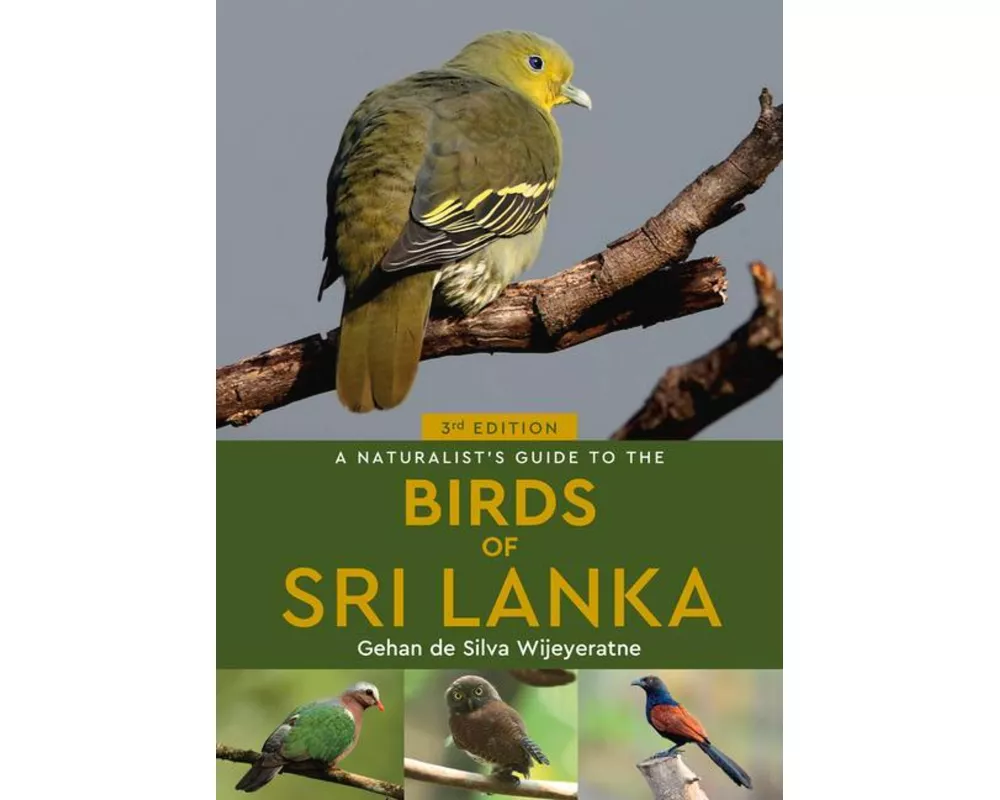 A Naturalist's Guide to the Birds of Sri Lanka (3rd edition)