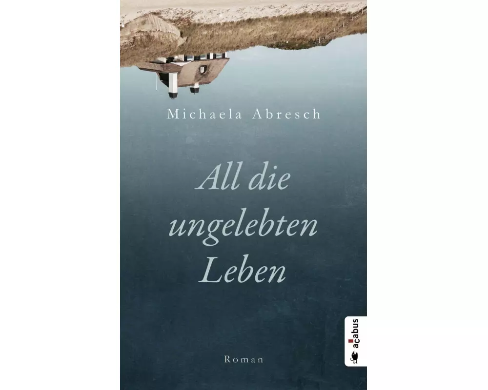 All die ungelebten Leben