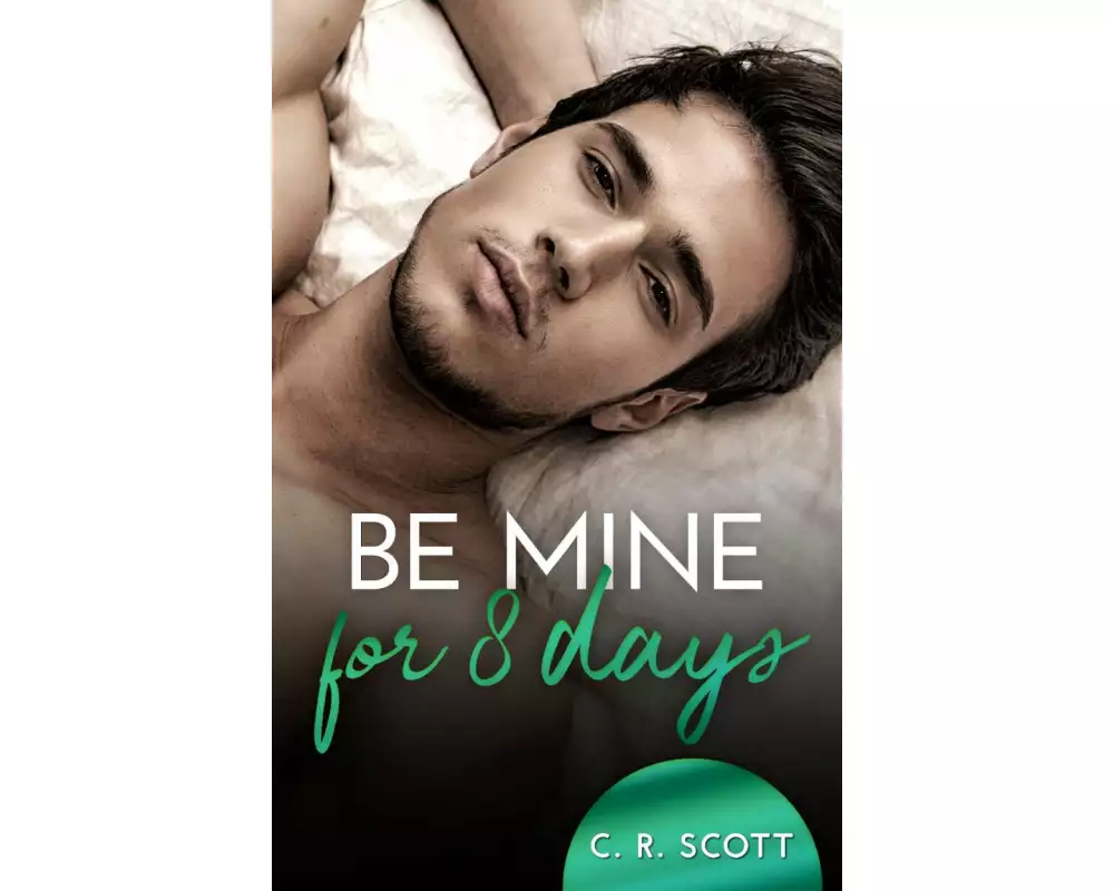 Be mine for 8 days