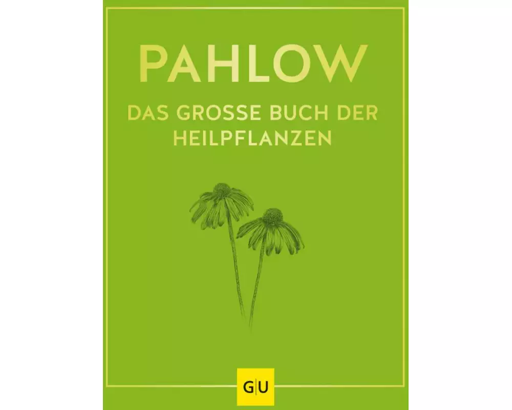 Das große Buch der Heilpflanzen