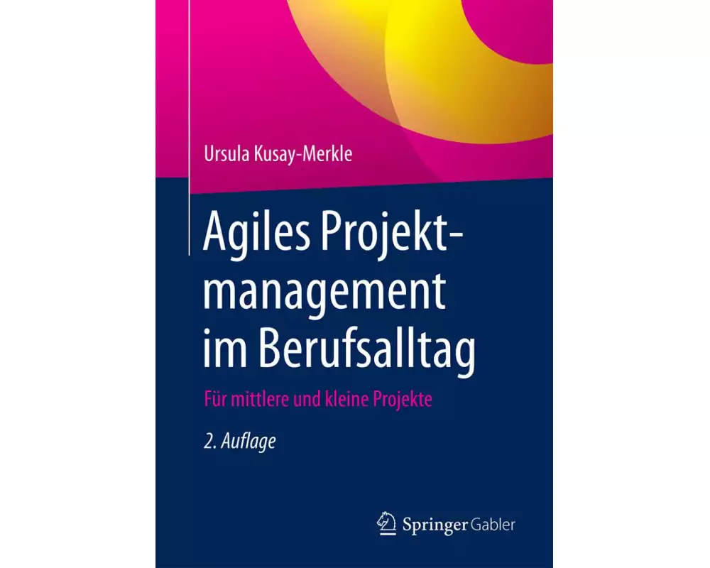 Agiles Projektmanagement im Berufsalltag