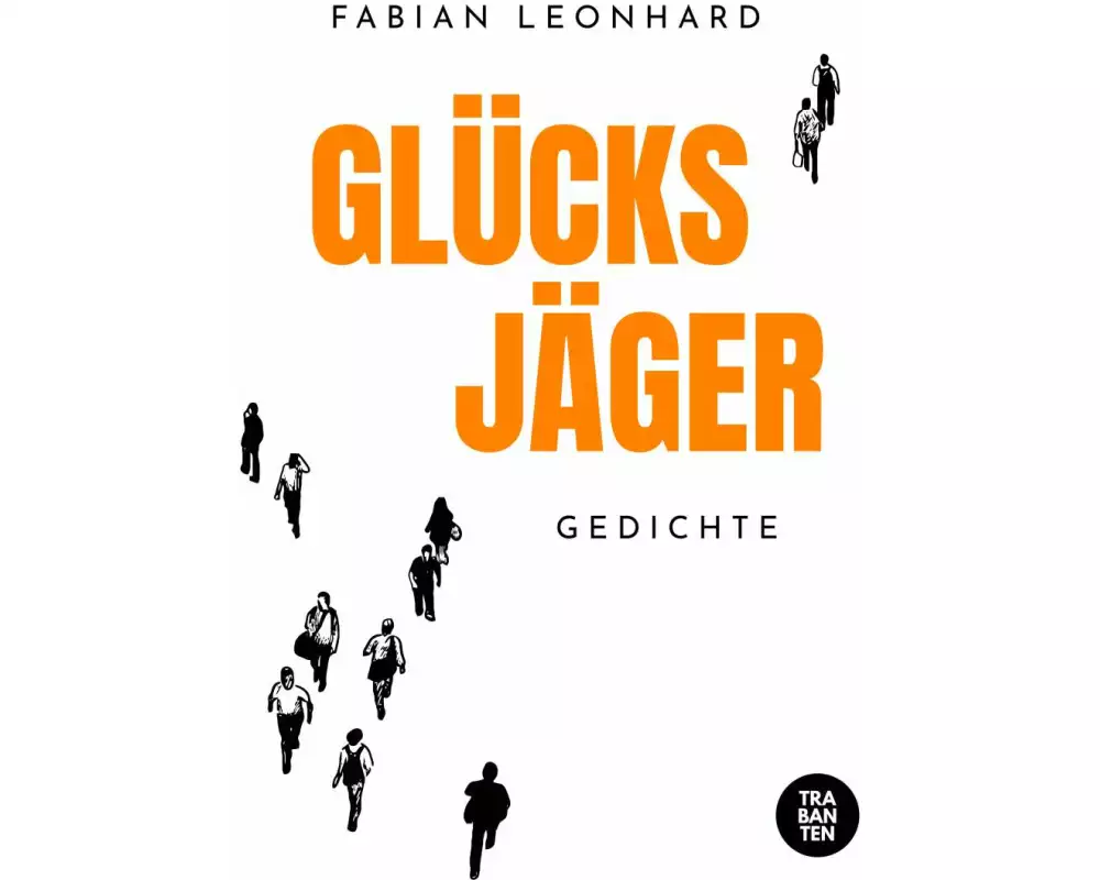 Glücksjäger: Gedichte