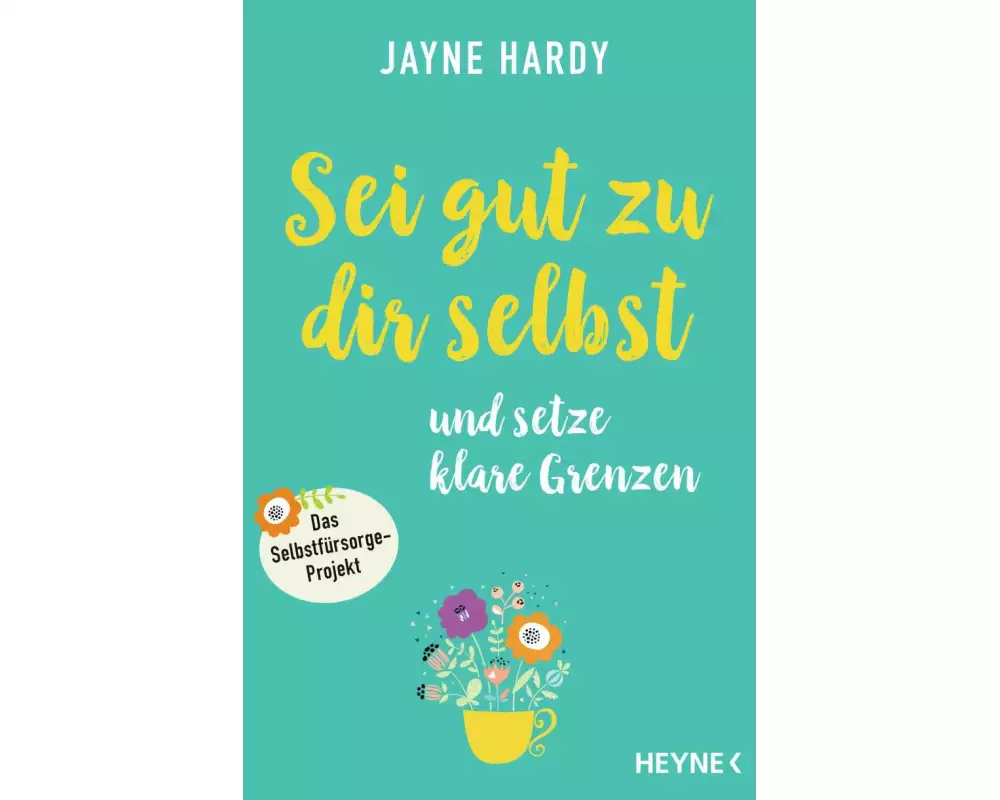 Sei gut zu dir selbst und setze klare Grenzen
