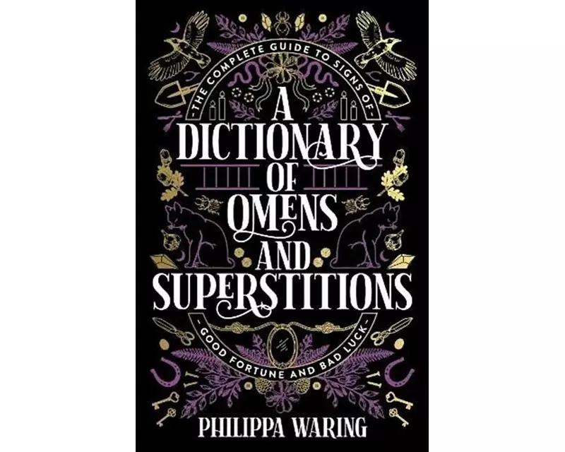 A Dictionary of Omens and Superstitions
