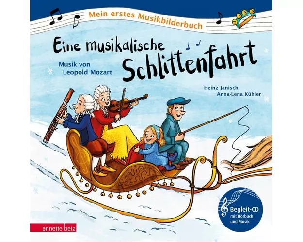 Eine musikalische Schlittenfahrt (Mein erstes Musikbilderbuch mit CD und zum Streamen, Bd.)
