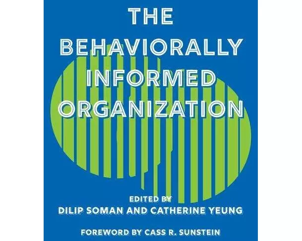 The Behaviorally Informed Organization
