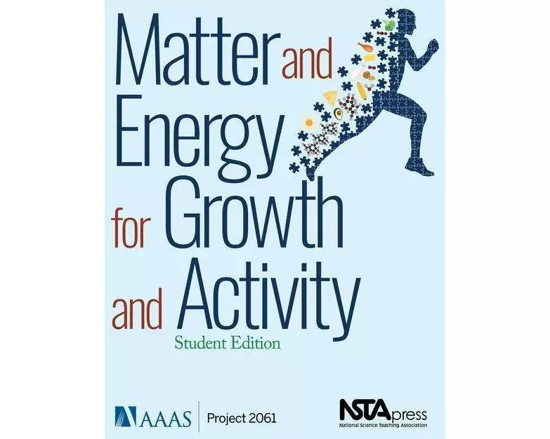 Matter and Energy for Growth and Activity: Teacher Edition