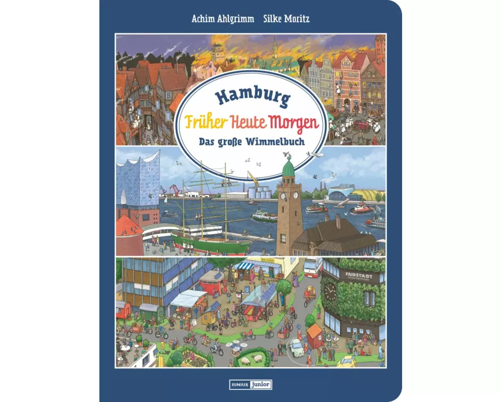 Hamburg. Früher - Heute - Morgen