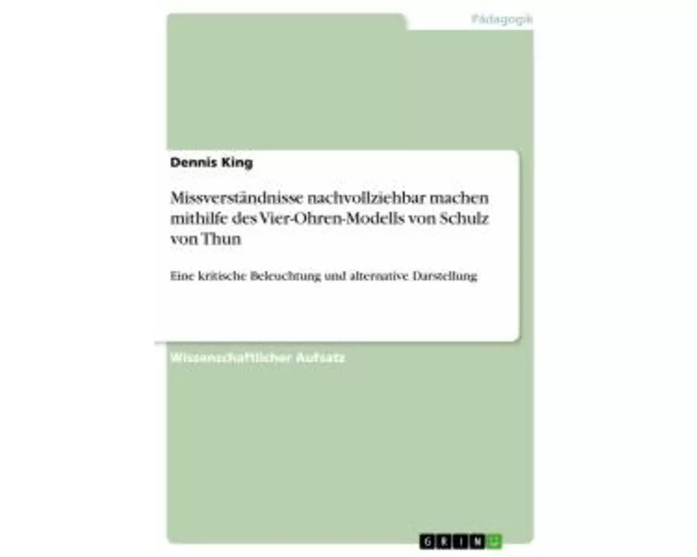 Missverständnisse nachvollziehbar machen mithilfe des Vier-Ohren-Modells von Schulz von Thun