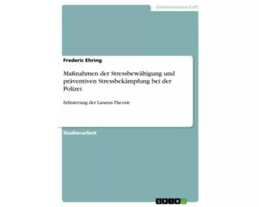 Maßnahmen der Stressbewältigung und präventiven Stressbekämpfung bei der Polizei