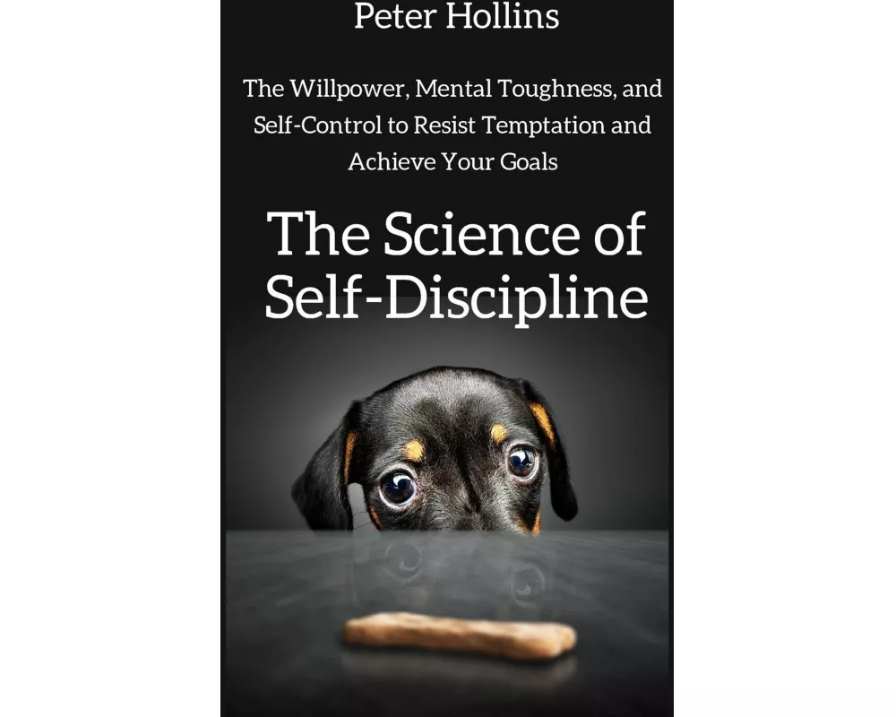 The Science of Self-Discipline