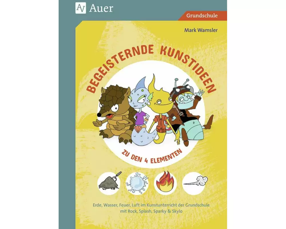 Begeisternde Kunstideen zu den 4 Elementen