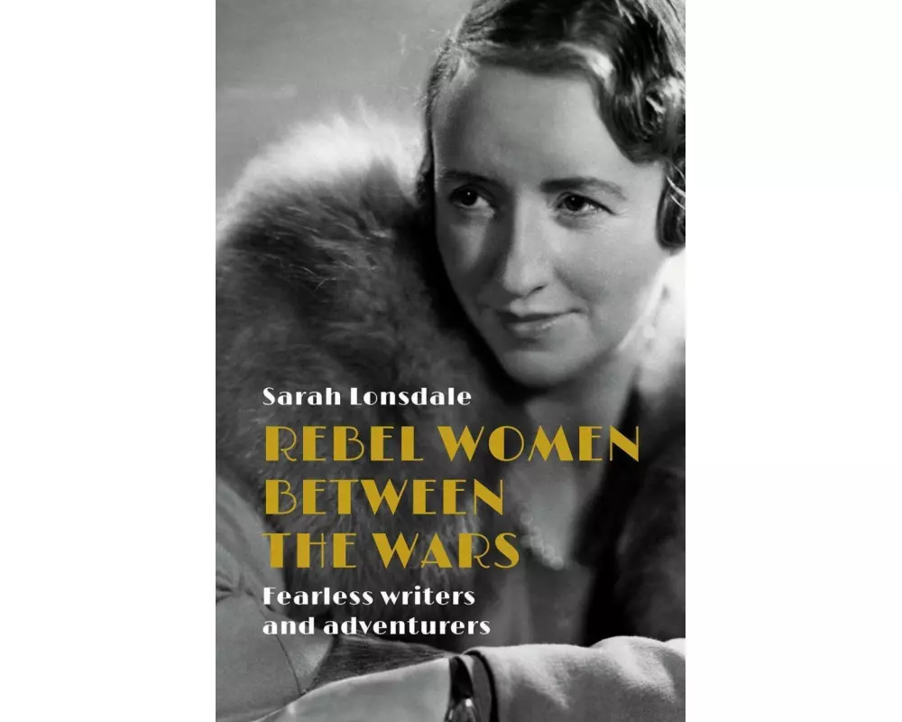 Rebel Women Between the Wars