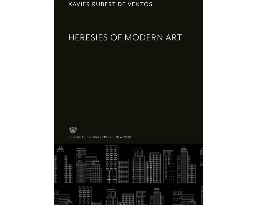 Heresies of Modern Art