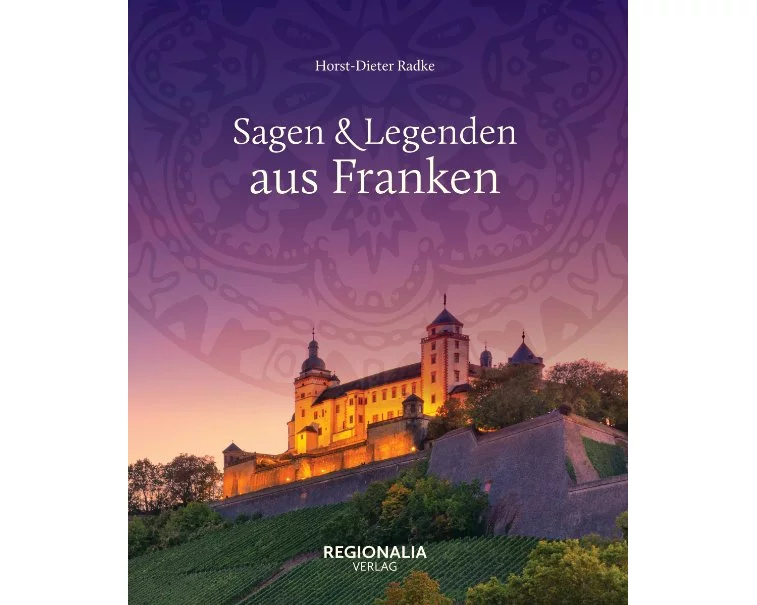 Sagen und Legenden aus Franken
