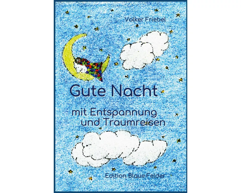 Gute Nacht - mit Entspannung und Traumreisen