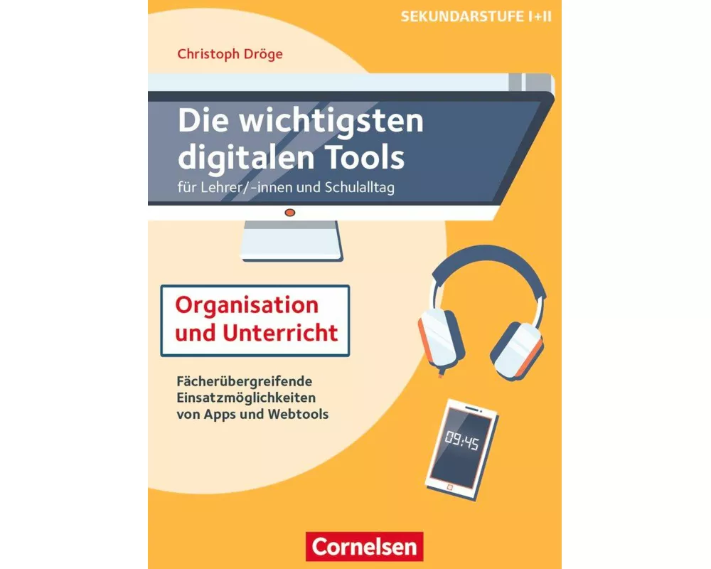 Die wichtigsten digitalen Tools, Organisation und Unterricht - für Lehrer*innen und Schulalltag, Fächerübergreifende Einsatzmöglichkeiten von Apps und
