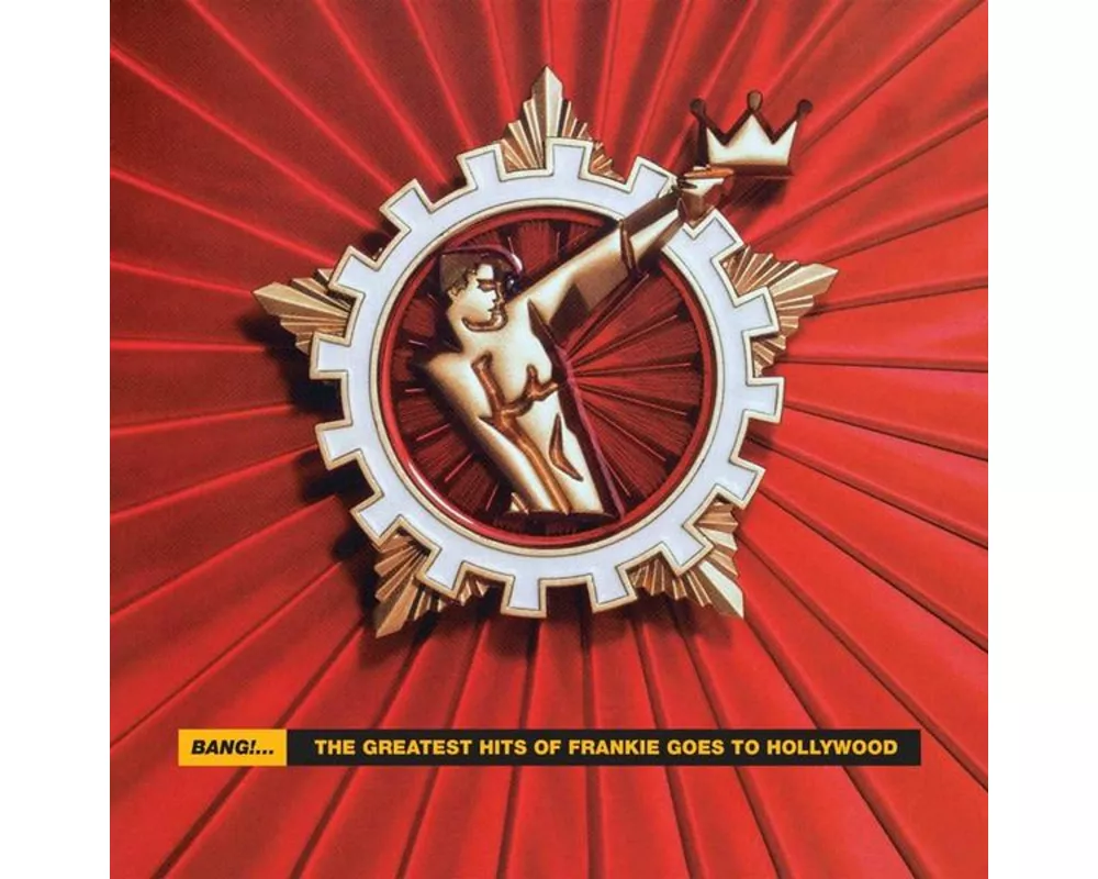 Bang! - The Best Of Frankie Goes To Hollywood