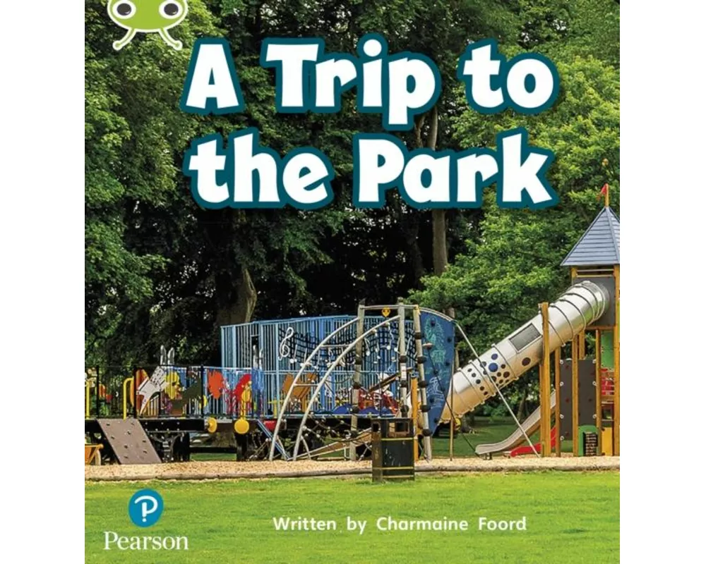 Bug Club Phonics - Phase 4 Unit 12: A Trip to the Park
