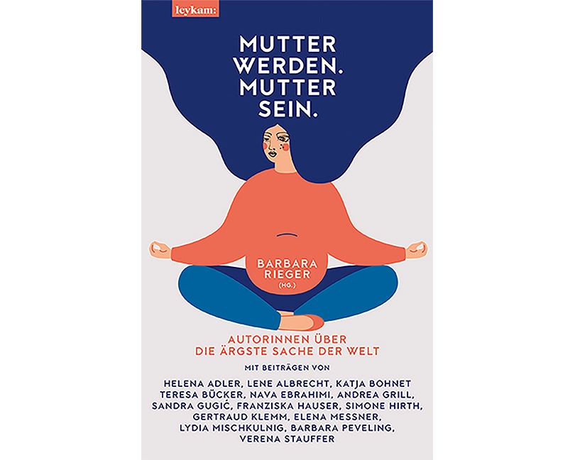 Mutter werden. Mutter sein